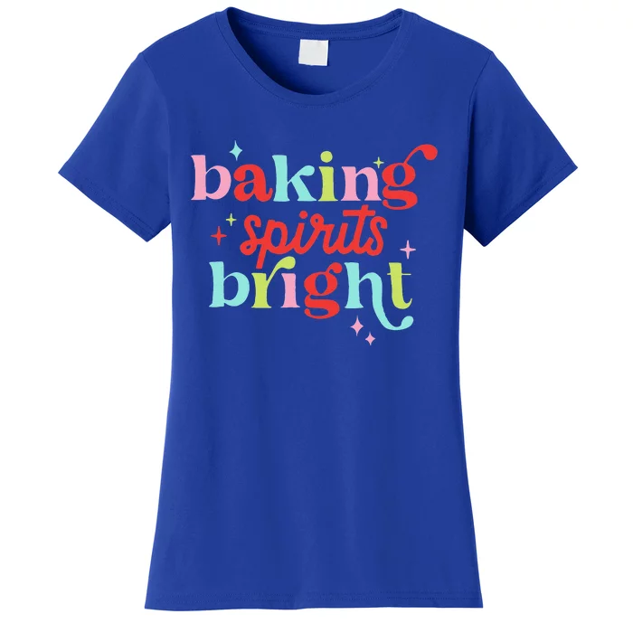 Baking Spirits Bright Christmas Cookie Funny Lovers Women's T-Shirt