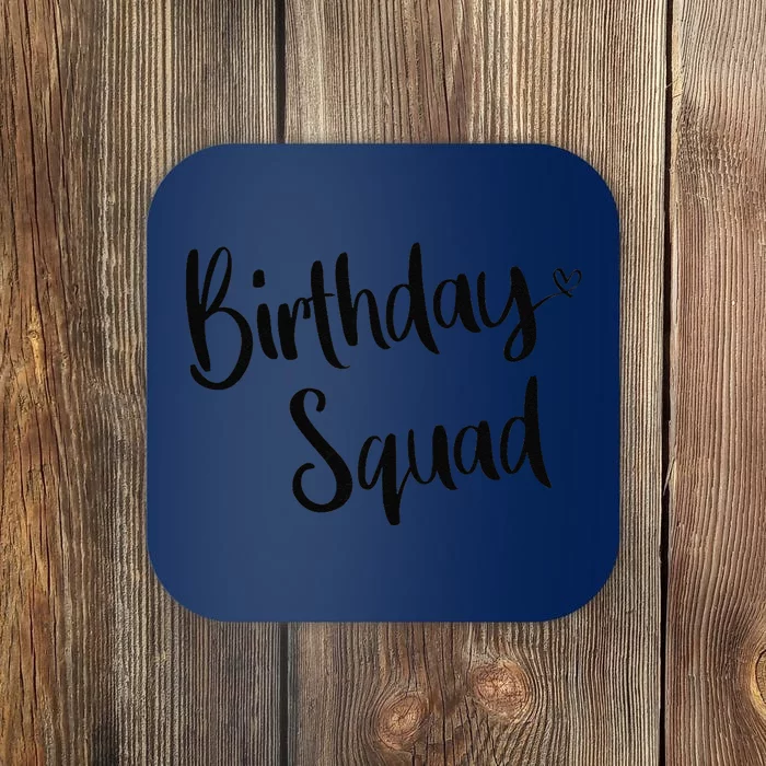 Birthday Squad Birthday Party Funny Gifts Queen Coaster