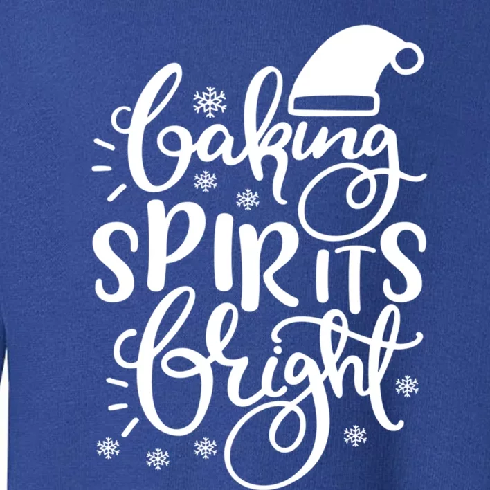 Baking Spirits Bright Funny Graphic Tees And Cool Gift Toddler Sweatshirt