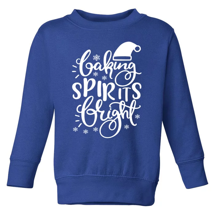 Baking Spirits Bright Funny Graphic Tees And Cool Gift Toddler Sweatshirt