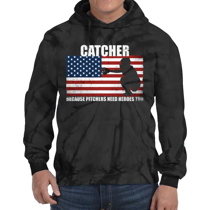 Baseball Softball Catcher because Pitchers need Heros too Tie Dye Hoodie