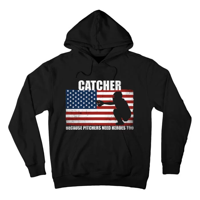 Baseball Softball Catcher because Pitchers need Heros too Tall Hoodie