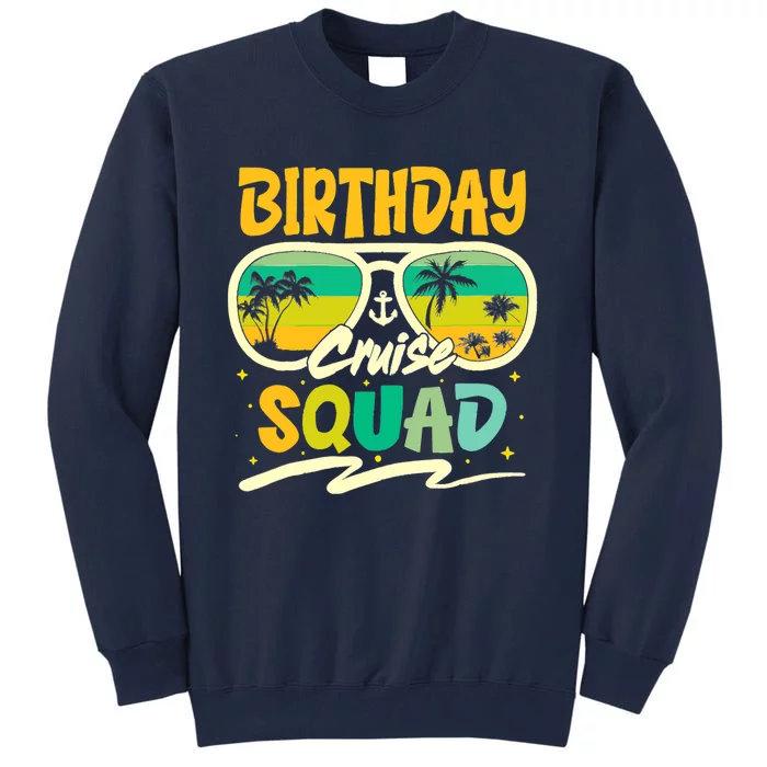 Birthday Summer Cruise Squad Party Vintage Lovers Holiday Tall Sweatshirt