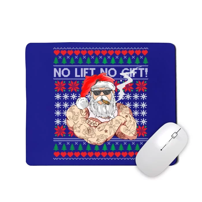 Bad Santa Claus Ugly Christmas Sweater No Lift No Gift Xmas Great Gift Mousepad