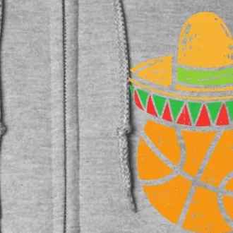 Basketball Sombrero Cinco De Mayo Fiesta Sport Mexican Full Zip Hoodie