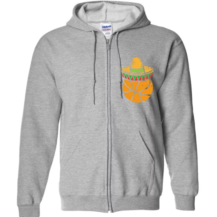 Basketball Sombrero Cinco De Mayo Fiesta Sport Mexican Full Zip Hoodie