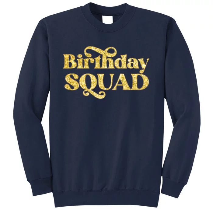 Birthday Squad Crew Gold Party Tall Sweatshirt