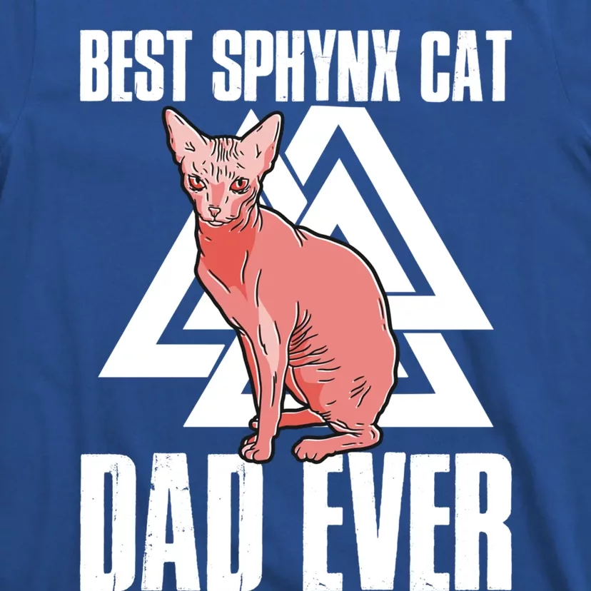 Best Sphynx Cat Dad Ever Great Gift T-Shirt