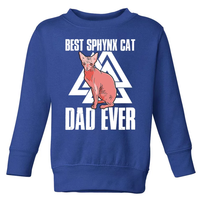 Best Sphynx Cat Dad Ever Great Gift Toddler Sweatshirt