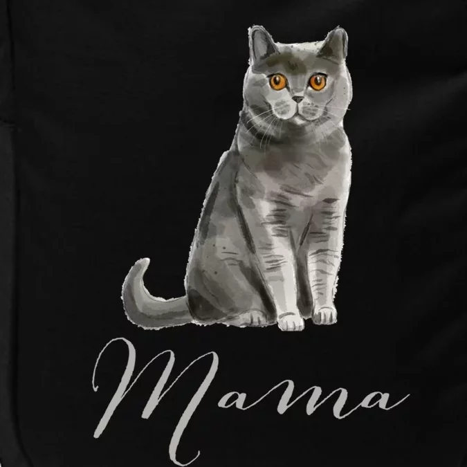 British Shorthair Cat Mama Cool Gift Cat Mom Cat Mama Present Gift Impact Tech Backpack