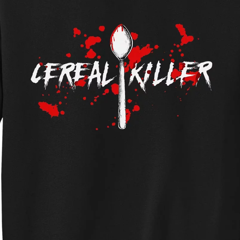 Bloody Spoon Cereal Killer Cereal Day Tall Sweatshirt