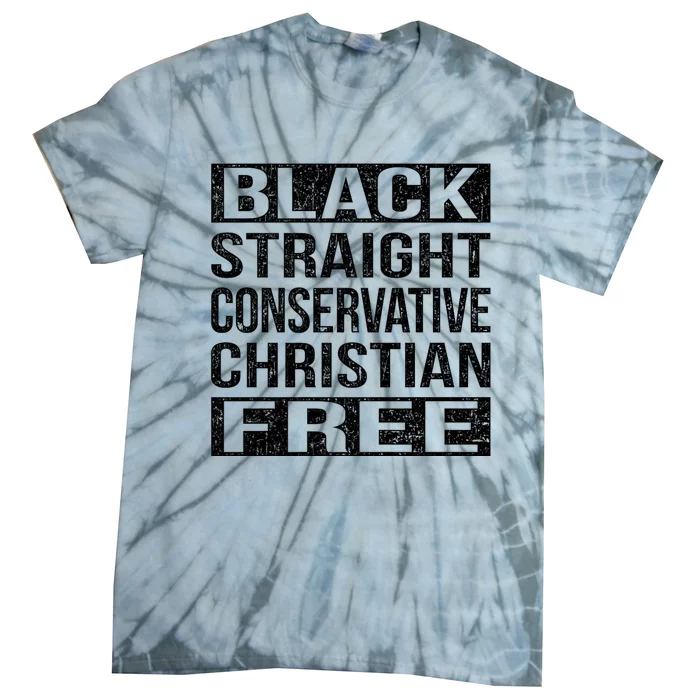 Black Straight Conservative Christian Free Thinker Tie-Dye T-Shirt