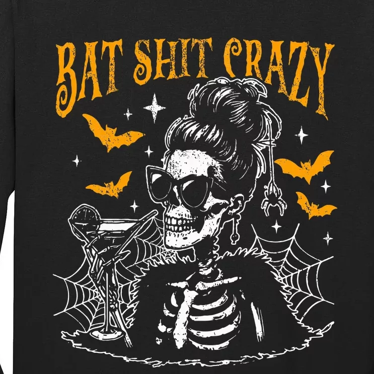 Bat Shit Crazy Halloween Flower Witch Skeleton Tall Long Sleeve T-Shirt