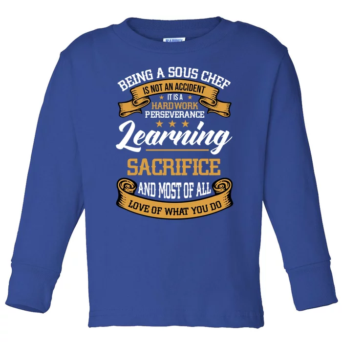 Being Sous Chef Is Not Accident Comd Sous Chef Gift Toddler Long Sleeve Shirt