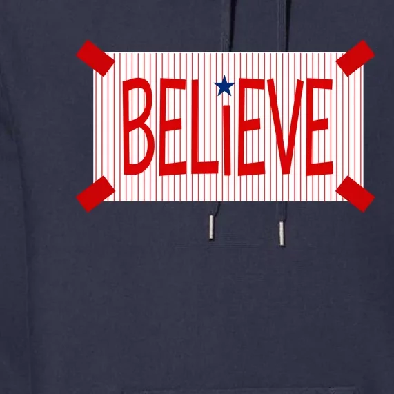 Believe Philadelphia Baseball Fan Premium Hoodie