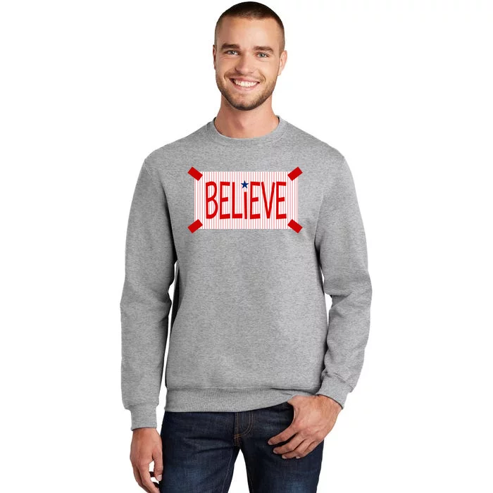 Believe Philadelphia Baseball Fan Tall Sweatshirt