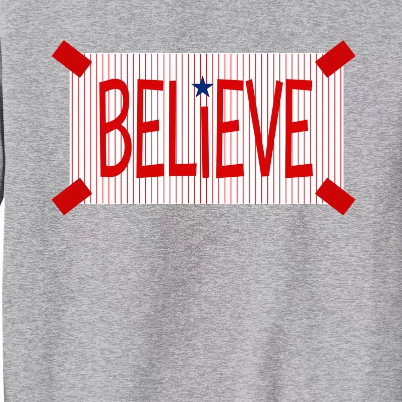 Believe Philadelphia Baseball Fan Tall Sweatshirt