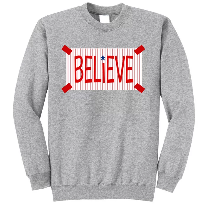 Believe Philadelphia Baseball Fan Tall Sweatshirt