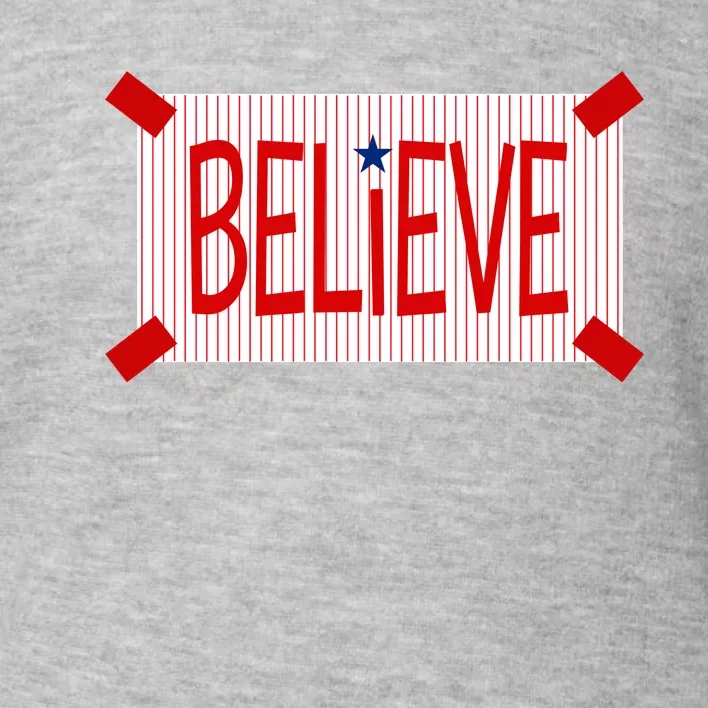 Believe Philadelphia Baseball Fan Toddler Sweatshirt