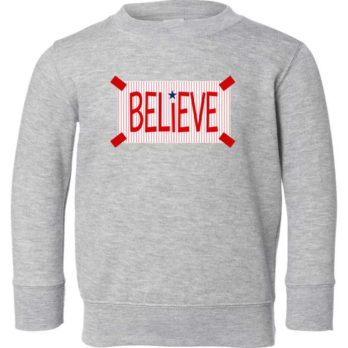 Believe Philadelphia Baseball Fan Toddler Sweatshirt