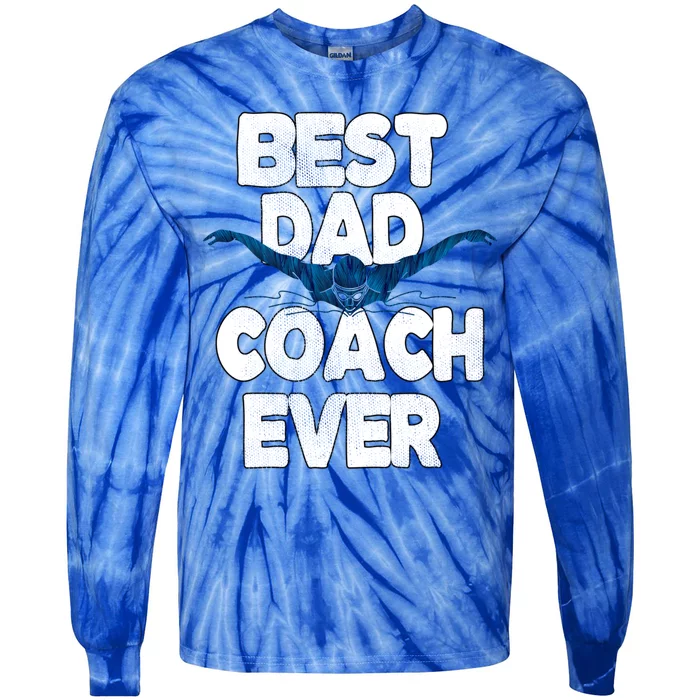 Best Swim Coach Dad Swimming Coach Father Gift Tie-Dye Long Sleeve Shirt