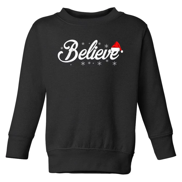 Believe Santa Claus Christmas Best Gift Shirt Toddler Sweatshirt