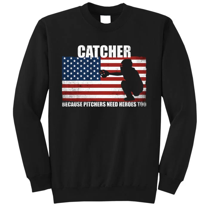 Baseball Softball Catcher Because Pitchers Need Heros Too Sweatshirt