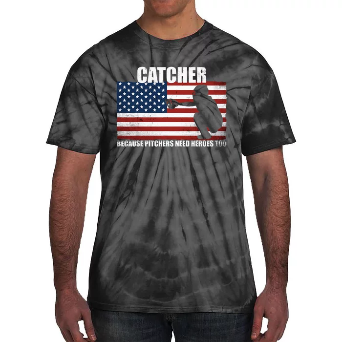 Baseball Softball Catcher Because Pitchers Need Heros Too Tie-Dye T-Shirt