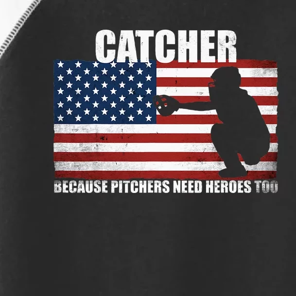 Baseball Softball Catcher Because Pitchers Need Heros Too Toddler Fine Jersey T-Shirt