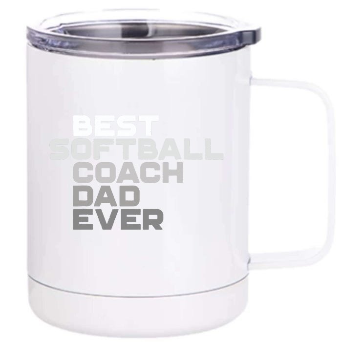 Best Softball Coach Dad Ever Football Coach Front & Back 12oz Stainless Steel Tumbler Cup