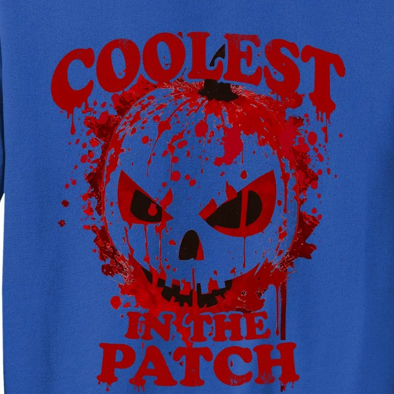 Blood Splatter Coolest Pumpkin In The Patch Bloody Halloween Meaningful Gift Sweatshirt