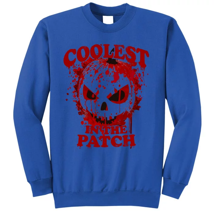 Blood Splatter Coolest Pumpkin In The Patch Bloody Halloween Meaningful Gift Sweatshirt