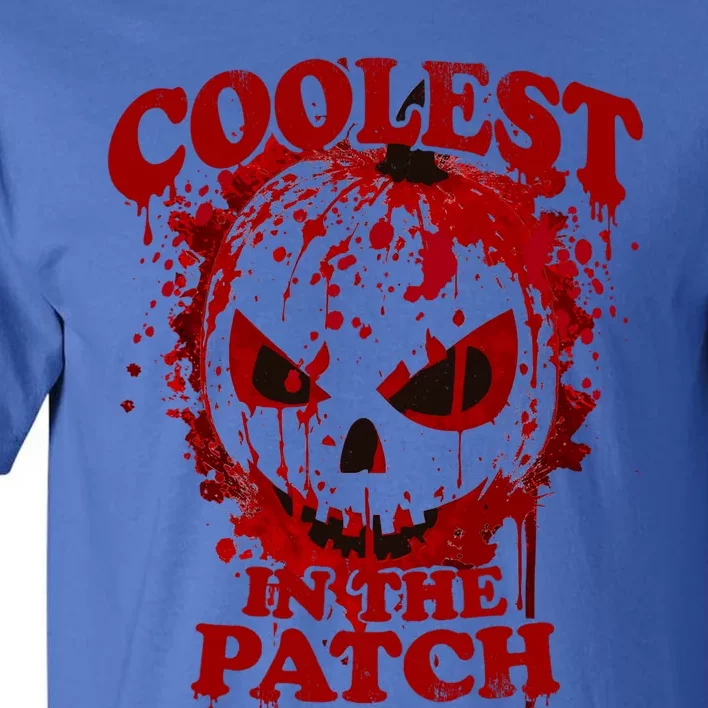 Blood Splatter Coolest Pumpkin In The Patch Bloody Halloween Meaningful Gift Tall T-Shirt