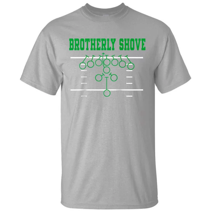 Brotherly Shove Classic Tall T-Shirt