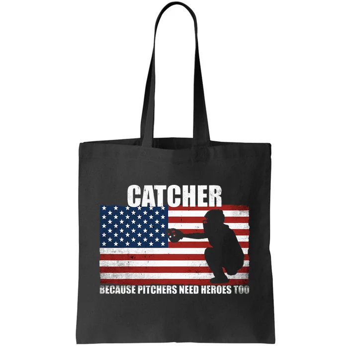 Baseball Softball Catcher Because Pitchers Need Heros Too Tote Bag