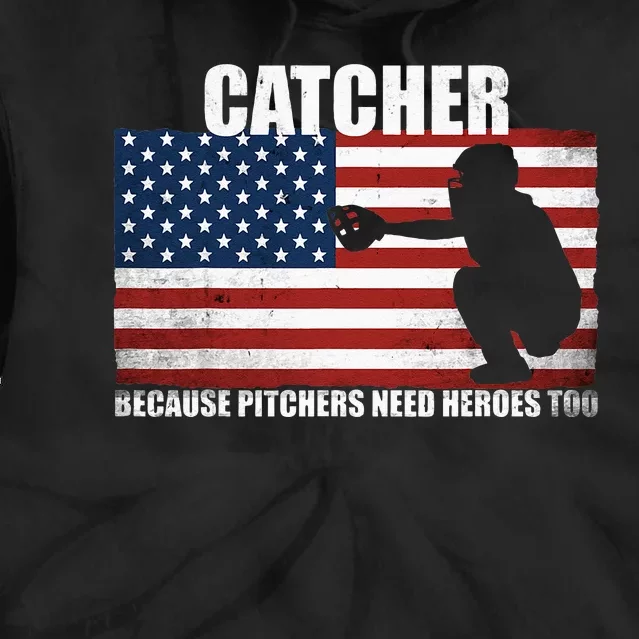 Baseball Softball Catcher Because Pitchers Need Heros Too Tie Dye Hoodie