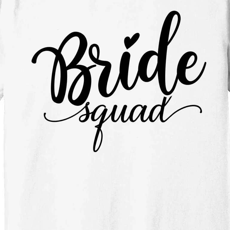 Bride Squad Cute Wedding Premium T-Shirt