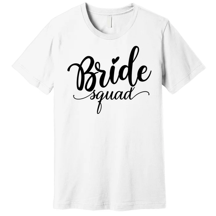 Bride Squad Cute Wedding Premium T-Shirt