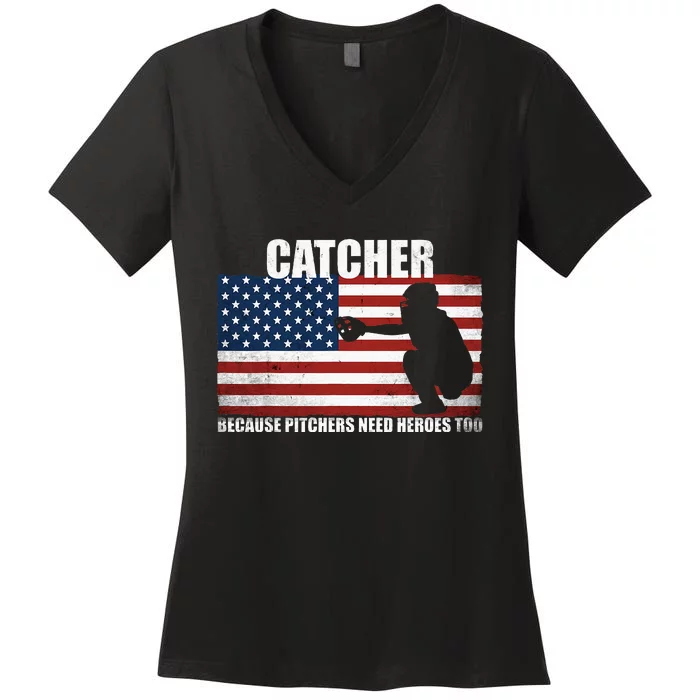 Baseball Softball Catcher Because Pitchers Need Heros Too Women's V-Neck T-Shirt