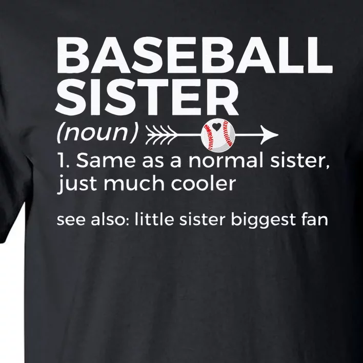 Baseball Sister Definition Little Sister Biggest Fan Tall T-Shirt