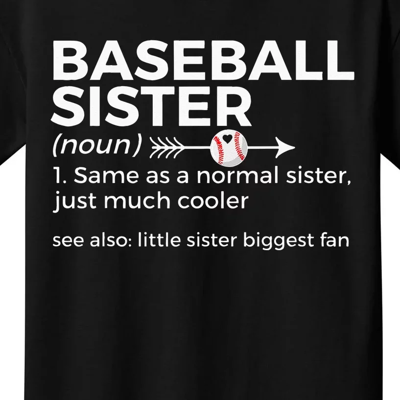 Baseball Sister Definition Little Sister Biggest Fan Kids T-Shirt