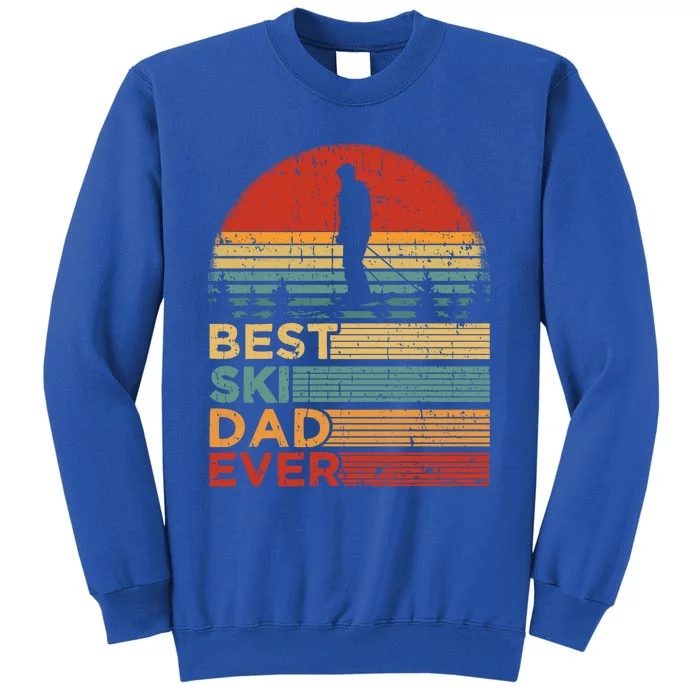 Best Ski Dad Ever Funny Vintage Ski Fathers Day Meaningful Gift Tall Sweatshirt