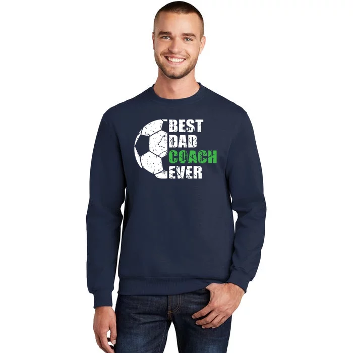 Best Soccer Dad Coach Ever Retro Father Soccer Coach Dad Sweatshirt