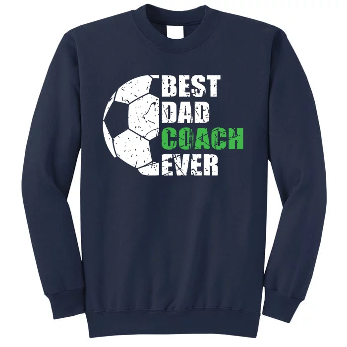 Best Soccer Dad Coach Ever Retro Father Soccer Coach Dad Sweatshirt