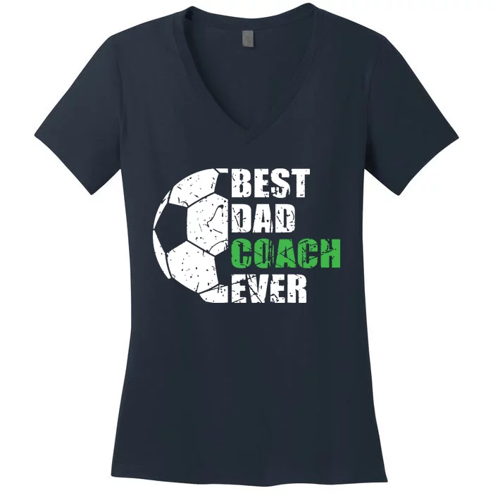 Best Soccer Dad Coach Ever Retro Father Soccer Coach Dad Women's V-Neck T-Shirt