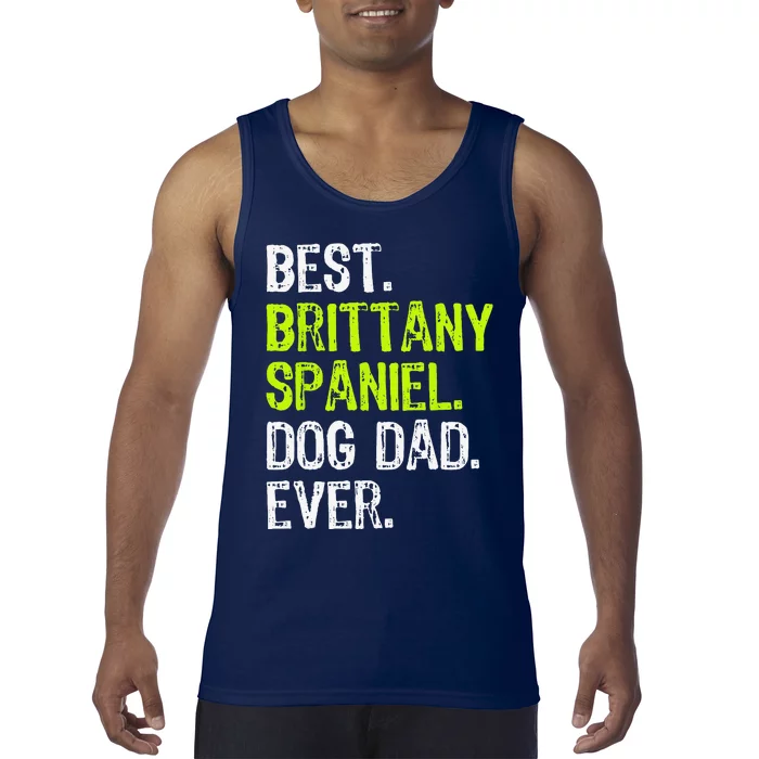 Brittany Spaniel Dog Dad Fathers Day Dog Lovers Tank Top