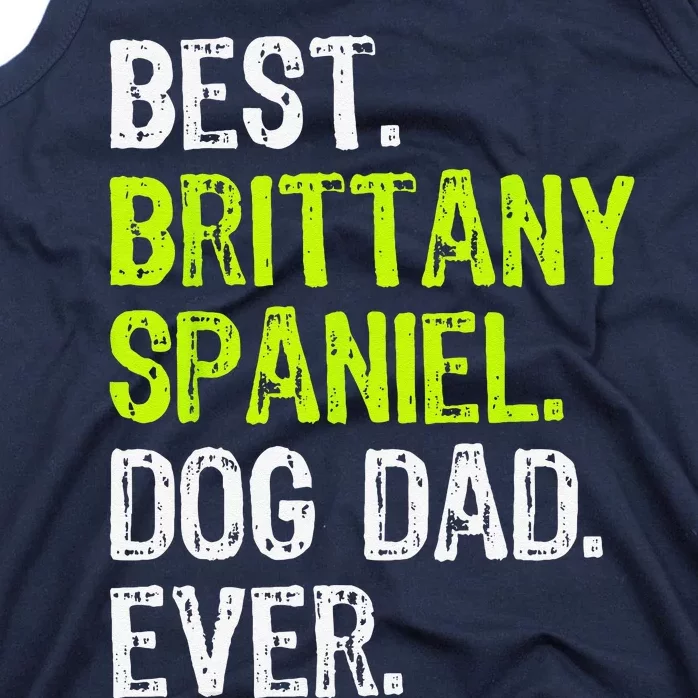 Brittany Spaniel Dog Dad Fathers Day Dog Lovers Tank Top