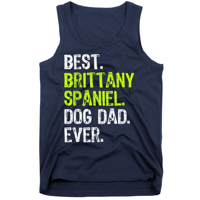 Brittany Spaniel Dog Dad Fathers Day Dog Lovers Tank Top