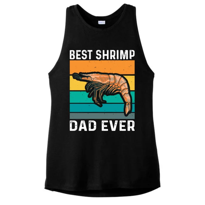 Best Shrimp Dad Ever Quote Shrimp Dad Cute Gift Ladies Tri-Blend Wicking Tank