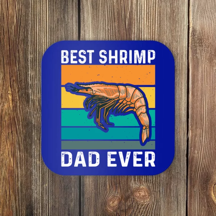 Best Shrimp Dad Ever Quote Shrimp Dad Great Gift Coaster